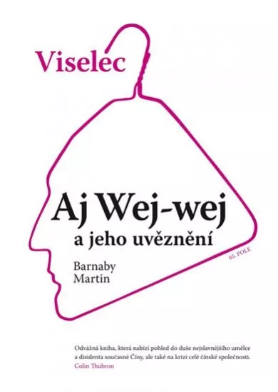 Viselec: Aj Wej-wej a jeho uvěznení