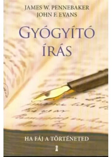 Gyógyító írás - Ha fáj a történeted