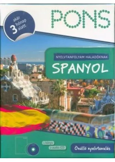 PONS - Nyelvtanfolyam haladóknak - Spanyol (tankönyv + 2 CD) - Akár 3 hónap alatt