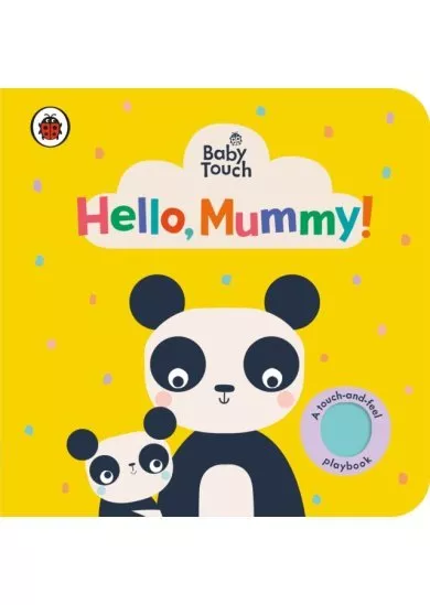 Baby Touch: Hello, Mummy!