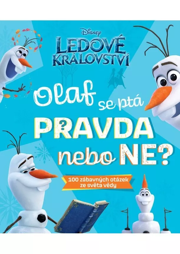 Kolektiv - Ledové království – Olaf se ptá PRAVDA nebo NE?