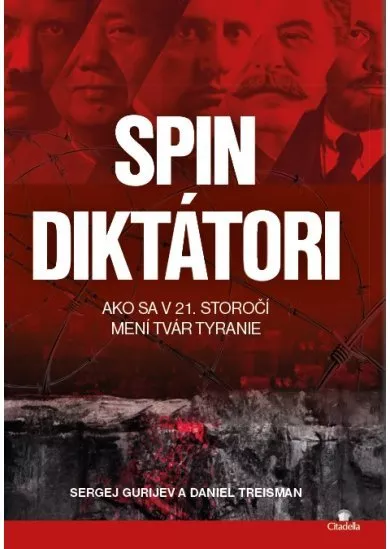 Spin diktátori - Ako sa v 21. storočí mení tvár tyranie