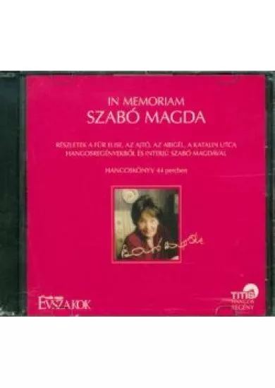 In memoriam Szabó Magda /Hangos regény