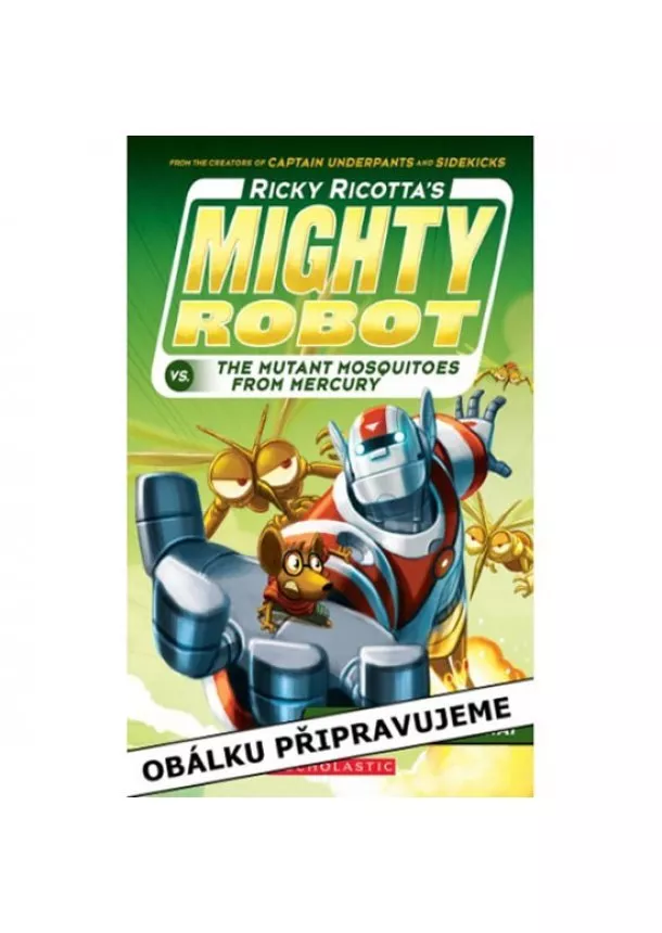 Pilkey Dav - Nejmocnější robot Rickyho Ricotty vs. obří moskyti z Merkuru