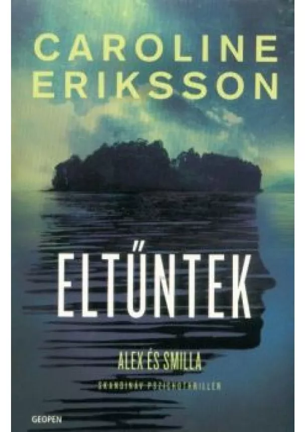 Caroline Eriksson - Eltűntek - Alex és Smilla