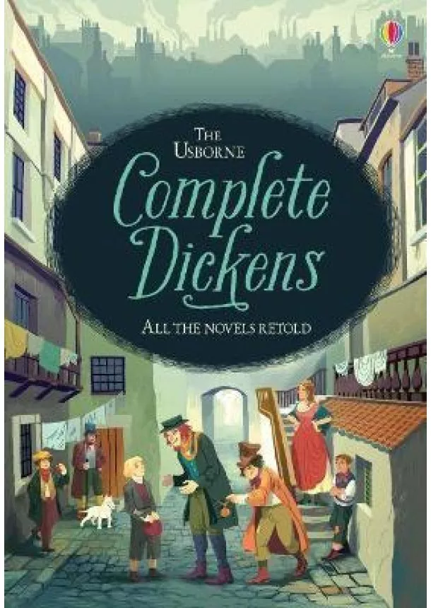 Anna Milbourne - The Usborne Complete Dickens
