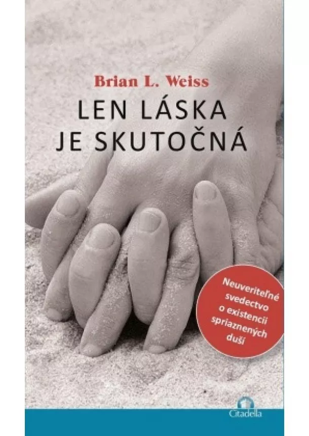 Brian L. Weiss - Len láska je skutočná