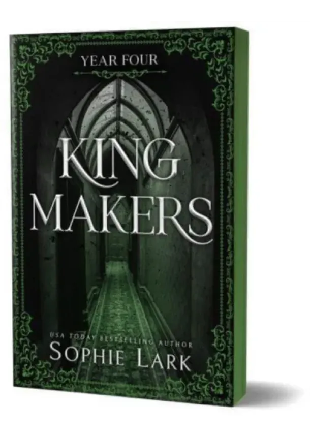 Sophie Lark - Kingmakers Year Four