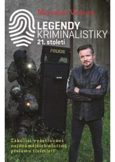 Legendy kriminalistiky 21.století