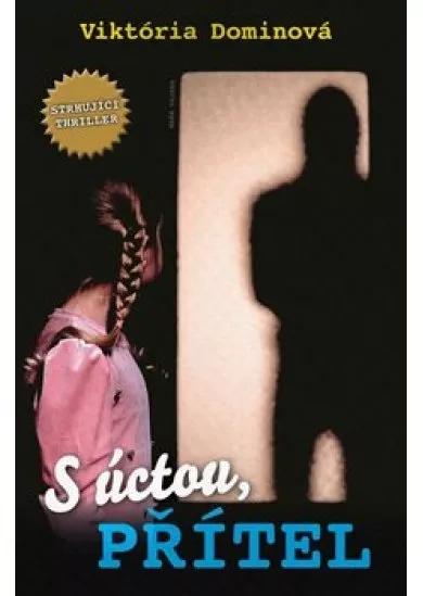 S úctou, přítel