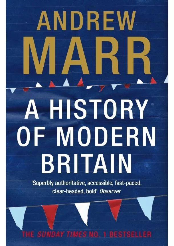 Andrew Marr - A History of Modern Britain