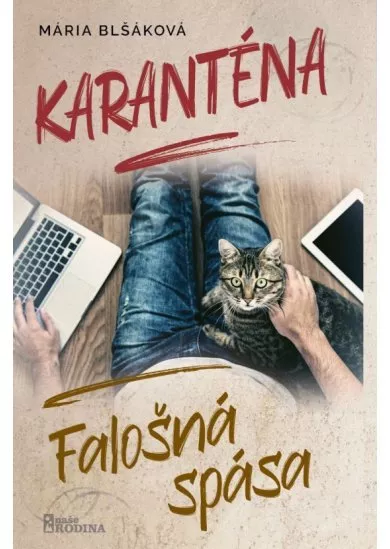 Karanténa -  Falošná spása