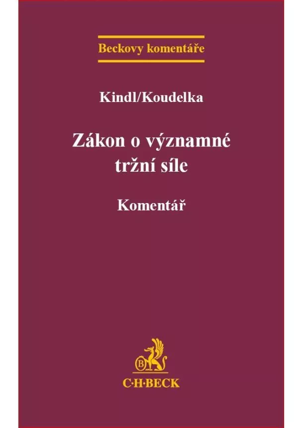 Jiří Kindl, Martin Koudelka - Zákon o významné tržní síle. Komentář