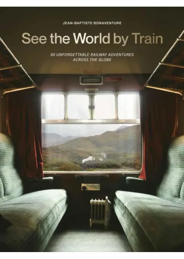 Jean-Baptiste Bonaventure - See the World by Train