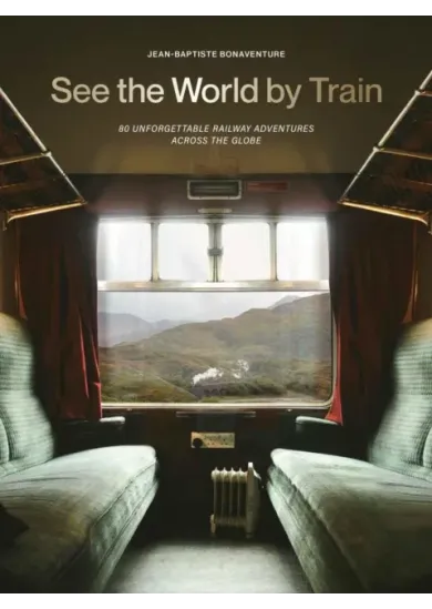 See the World by Train