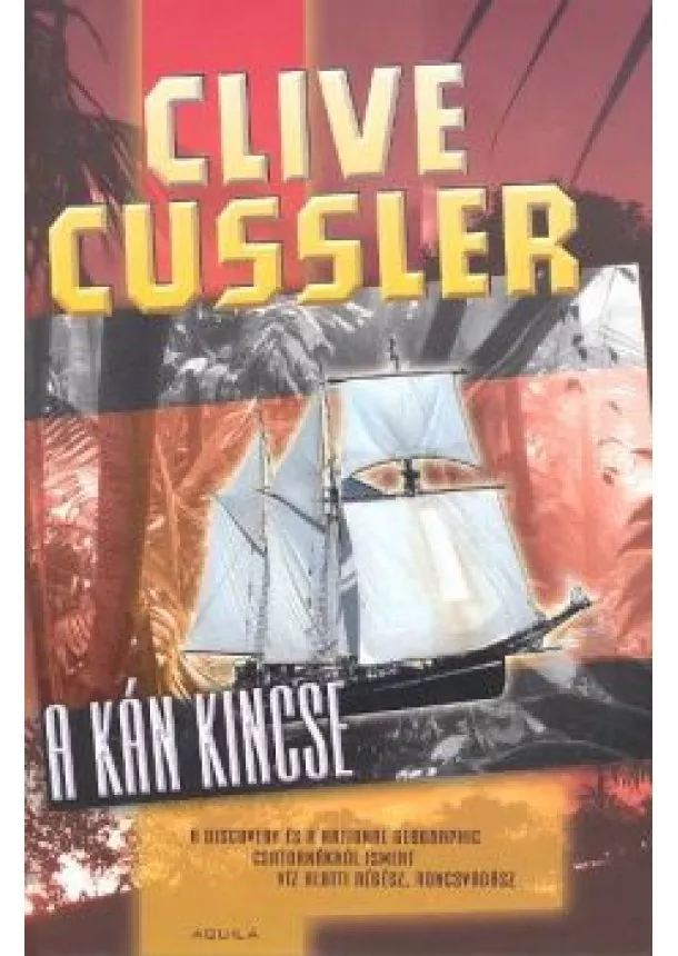Clive Cussler - A KÁN KINCSE /AKCIÓ
