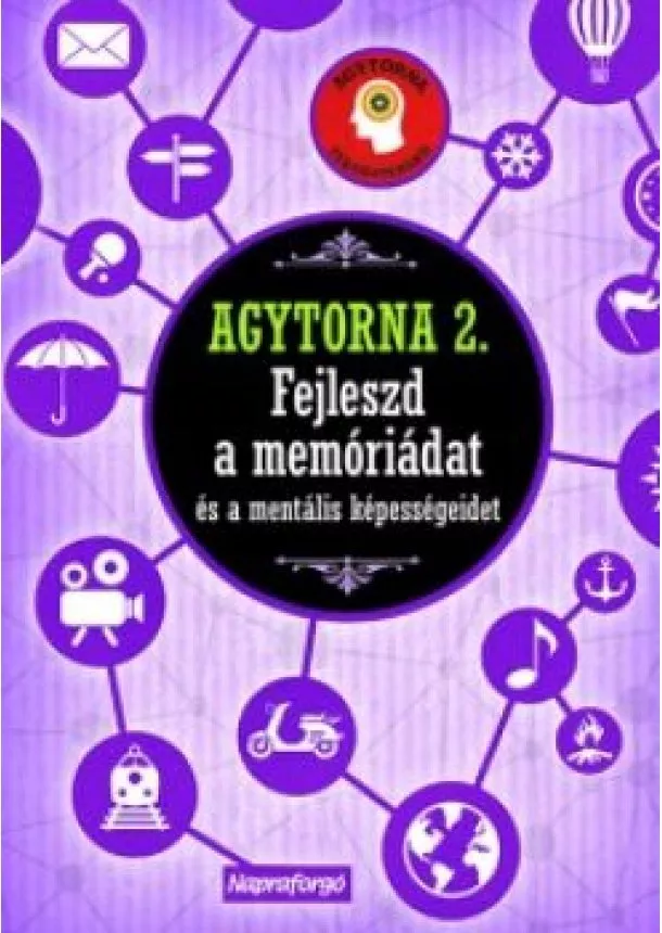 Agytorna 2. - Fejleszd a memóriádat és a mentális képességeidet