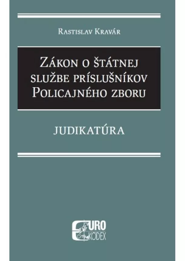 Rastislav Kravár - Zákon o štátnej službe príslušníkov Policajného zboru - Judikatúra