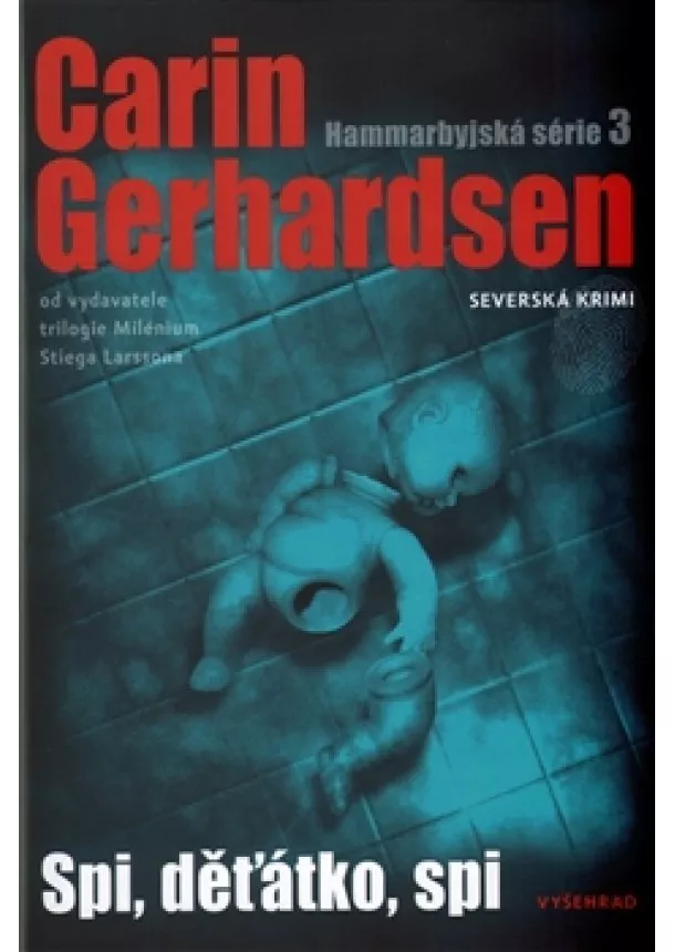 Carin Gerhardsen - Spi, děťátko, spi - Hammarbyjská série 3