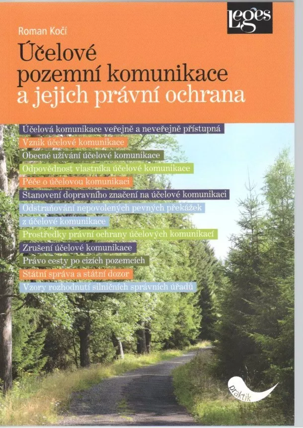 Roman Kočí - Účelové pozemní komunikace a jejich právní ochrana