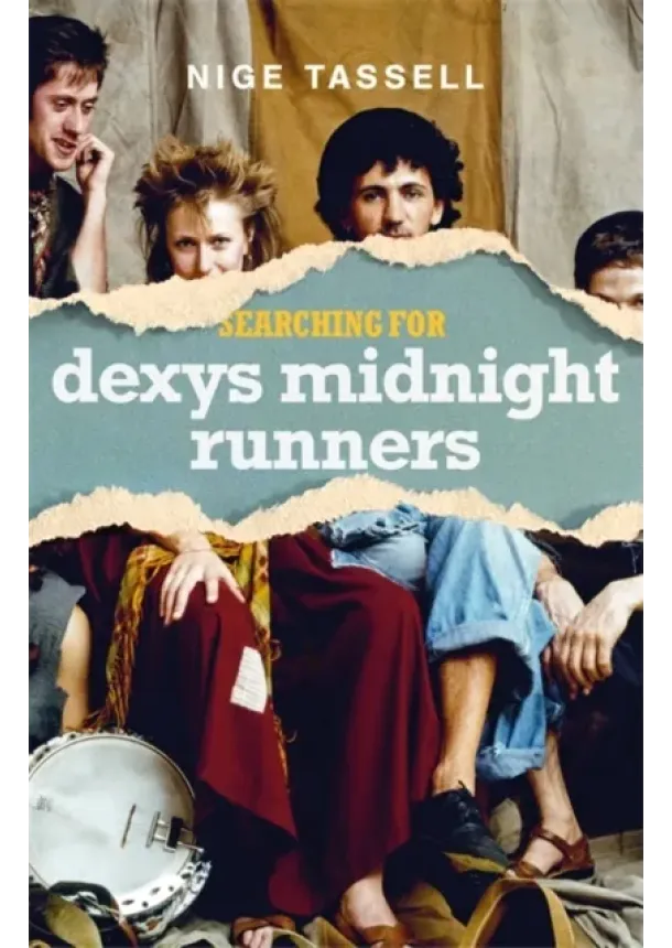 Nige Tassell - Searching for Dexys Midnight Runners