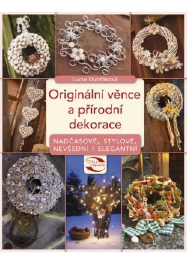 Lucie Dvořáková-Liberdová - Originální věnce a přírodní dekorace