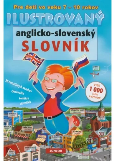 Ilustrovaný anglicko-slovenský slovník - Pre deti vo veku 7 - 10 rokov