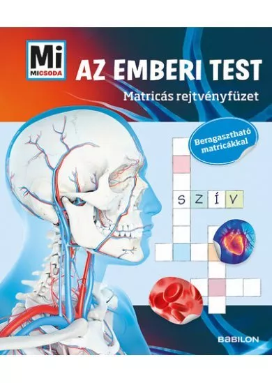 Az emberi test /Mi MICSODA Matricás rejtvényfüzet - Beragasztható matricákkal