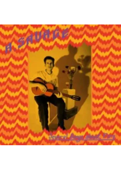 A. Savage:  Several Songs About Fire
