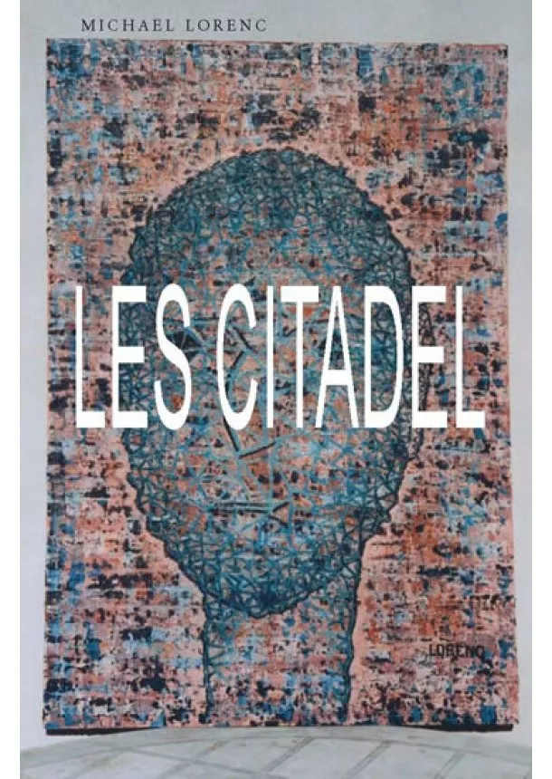 Michael Lorenc - Les citadel