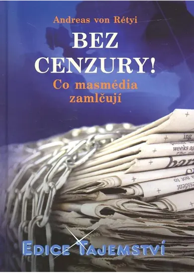 Bez cenzury! - Co masmédia zamlčují?