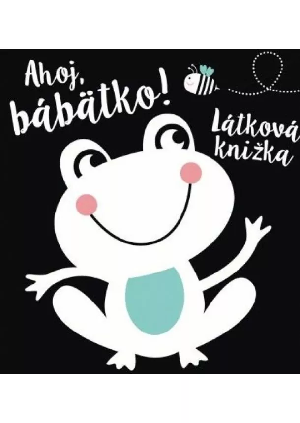 kol. - Ahoj, bábätko! Látková knižka
