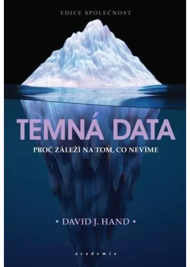 Temná data - Proč záleží na tom, co nevíme