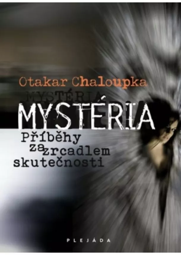 Otakar Chaloupka - Mystéria - příběhy za zrcadlem skutečnos
