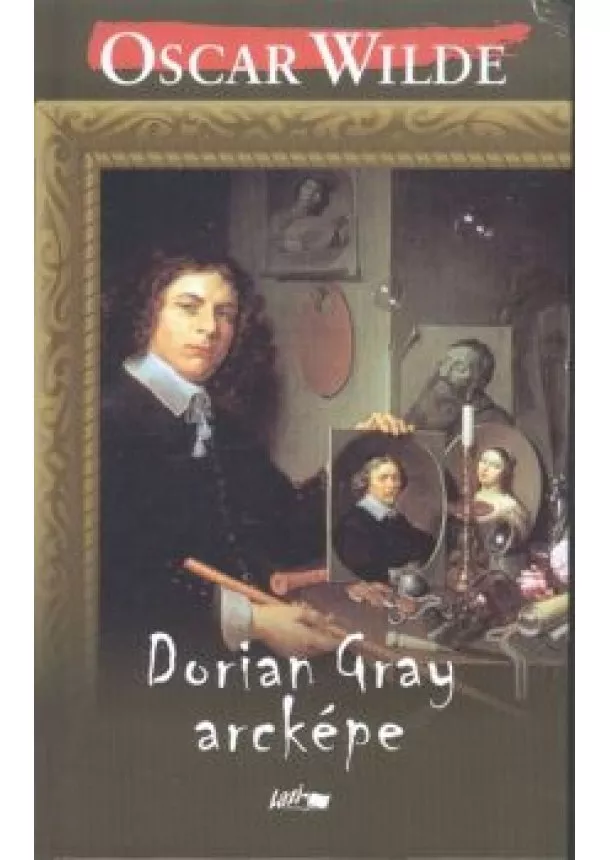 Oscar Wilde - Dorian Gay arcképe