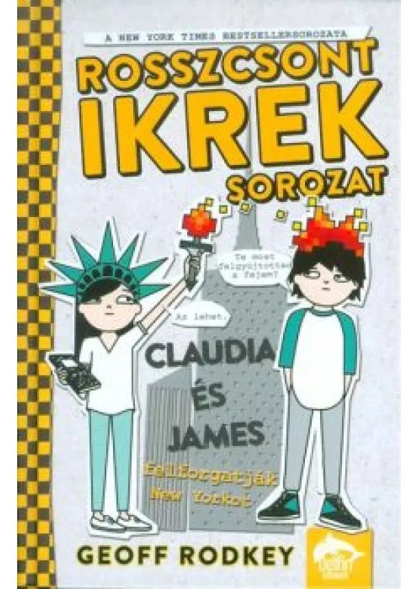 Geoff Rodkey - Claudia és James felforgatják New Yorkot /Rosszcsont ikrek 2.