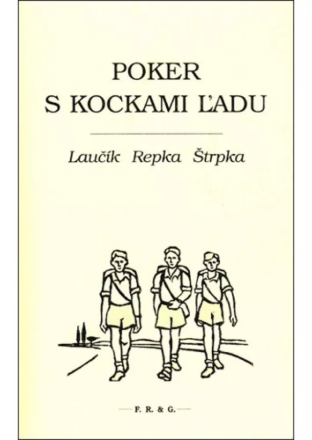 Ivan Laučík , Peter Repka, Ivan Štrpka - Poker s kockami ľadu - Výber z korešpondencie Osamelých bežcov 1963-2004