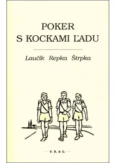 Poker s kockami ľadu - Výber z korešpondencie Osamelých bežcov 1963-2004