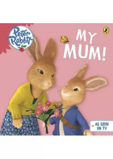 Peter Rabbit Animation: My Mum