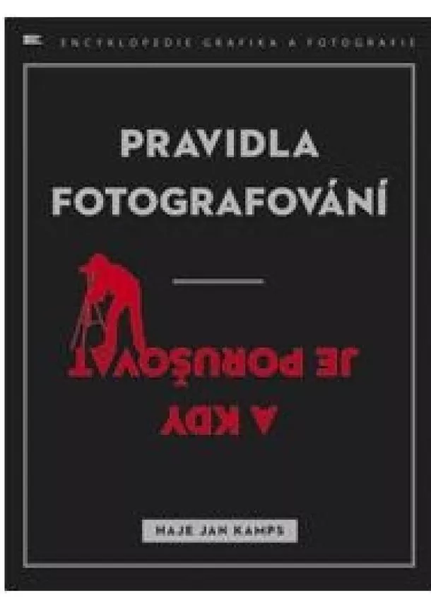 Haje Jan Kamps - Pravidla fotografování - a kdy je porušovat