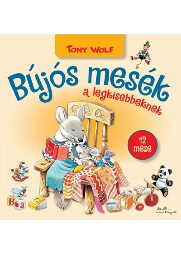 Tony Wolf - Bújós mesék a legkisebbeknek
