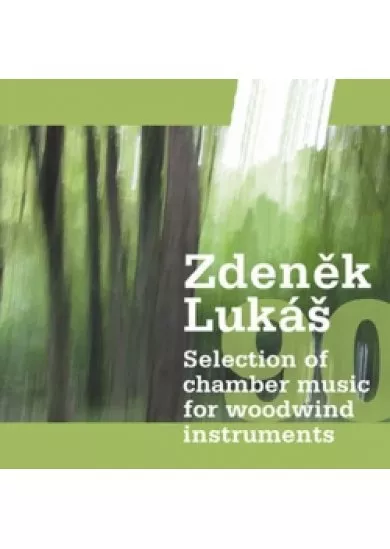 Zdeněk Lukáš „90“ - Selection of chamber