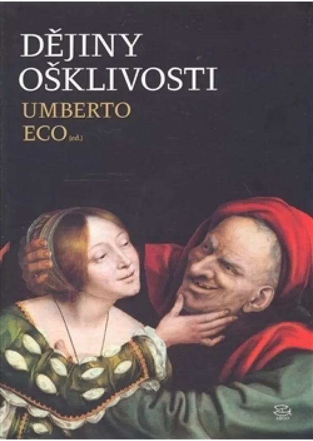 Umberto Eco - Dějiny ošklivosti