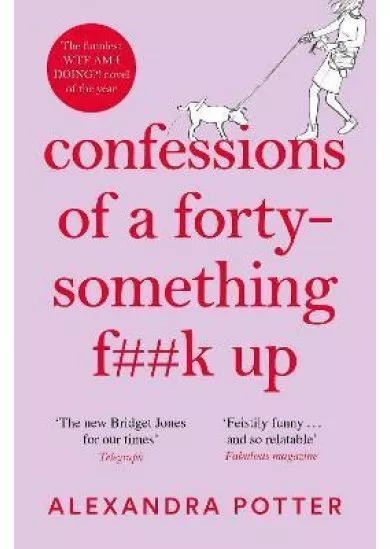 Confessions of a Forty-Something Fk Up