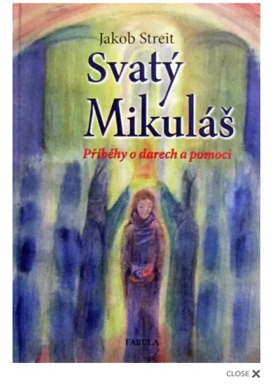 Svatý Mikuláš - Příběhy o darech a pomoci