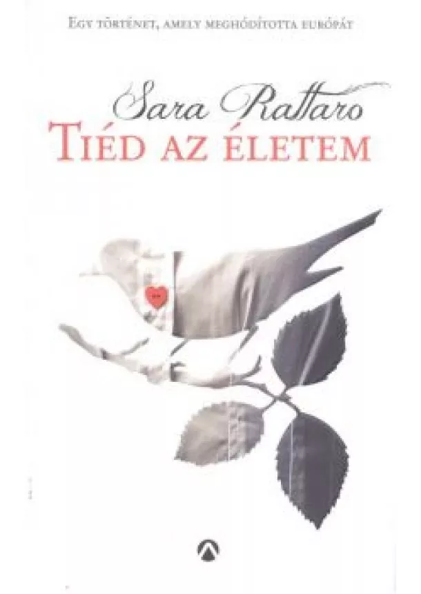 SARA RATTARO - TIÉD AZ ÉLETEM