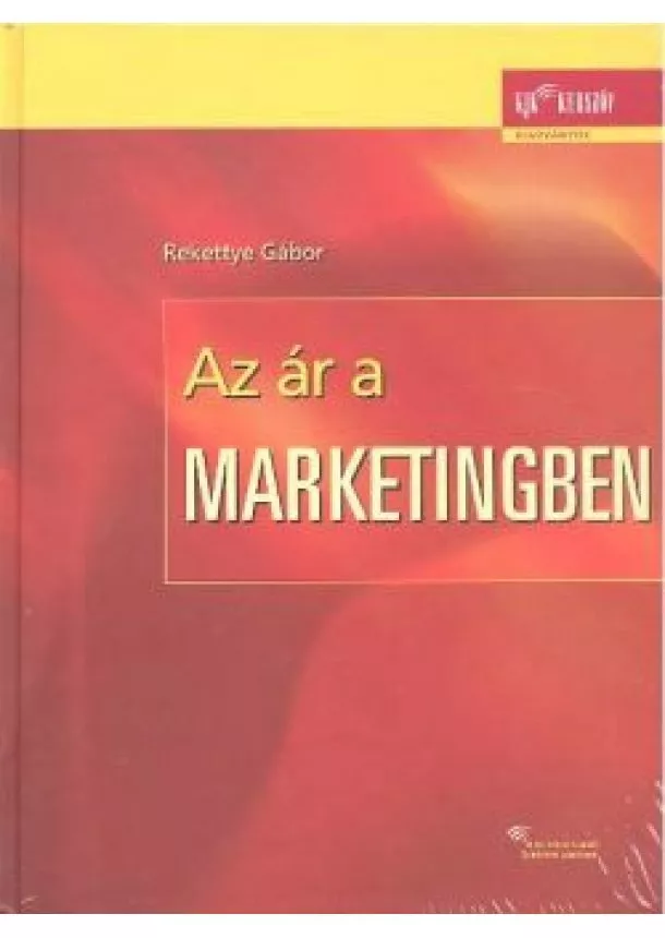 REKETTYE GÁBOR - AZ ÁR A MARKETINGBEN