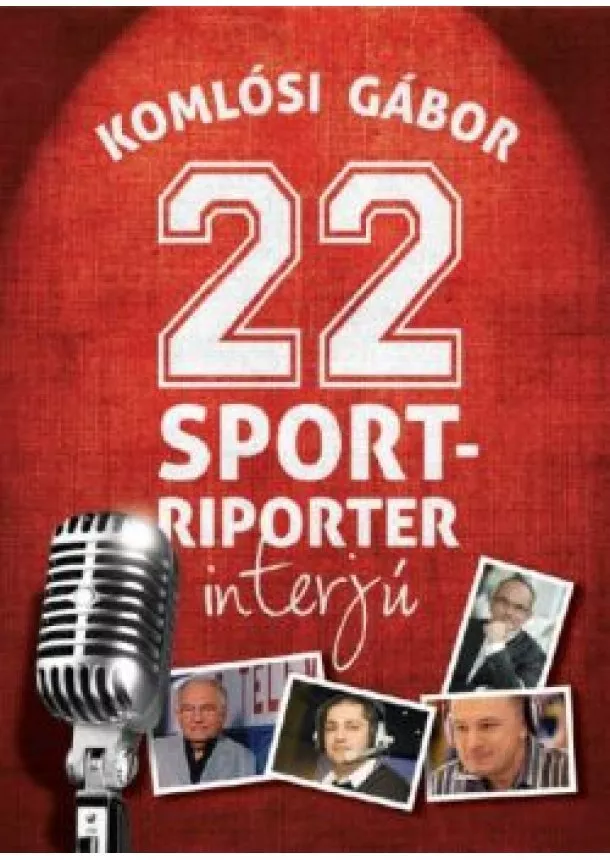 KOMLÓSI GÁBOR - 22 SPORTRIPORTER INTERJÚ