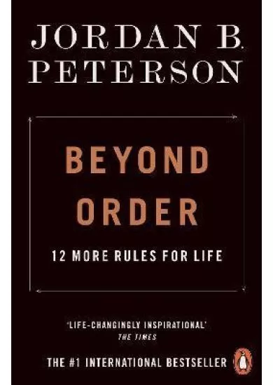 Beyond Order : 12 More Rules for Life