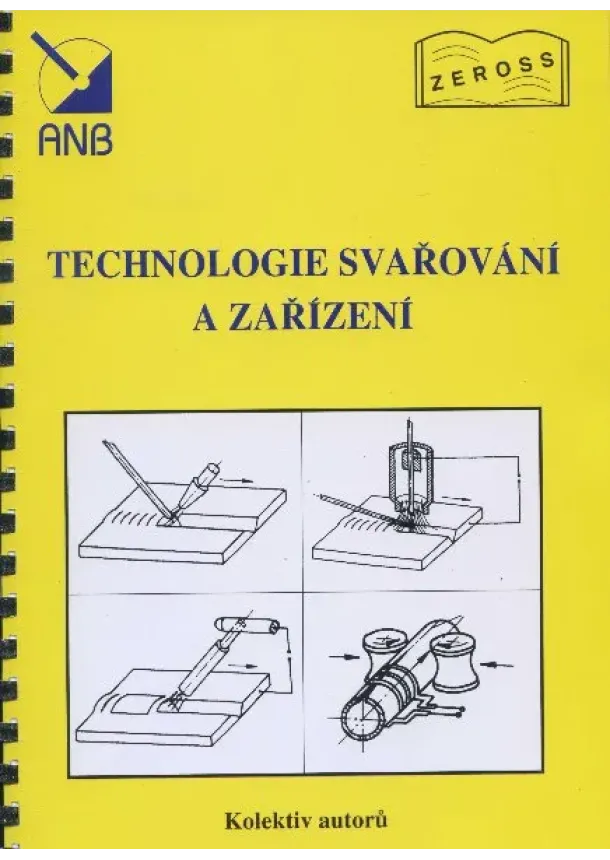 kolektiv autorů - Technologie svařování a zařízení